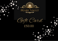 The Pearl Vault Gift Card - £50.00