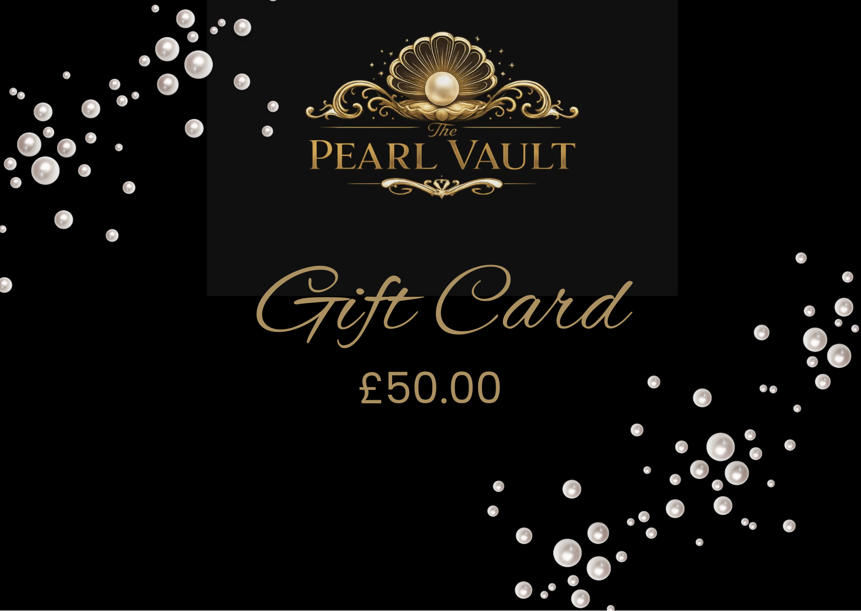 The Pearl Vault Gift Card - £50.00