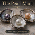 Oyster Opening - Small Tray EDISON Pearls
